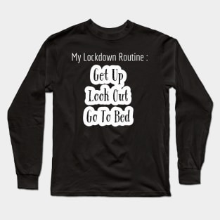 My Lockdown Routine Long Sleeve T-Shirt
